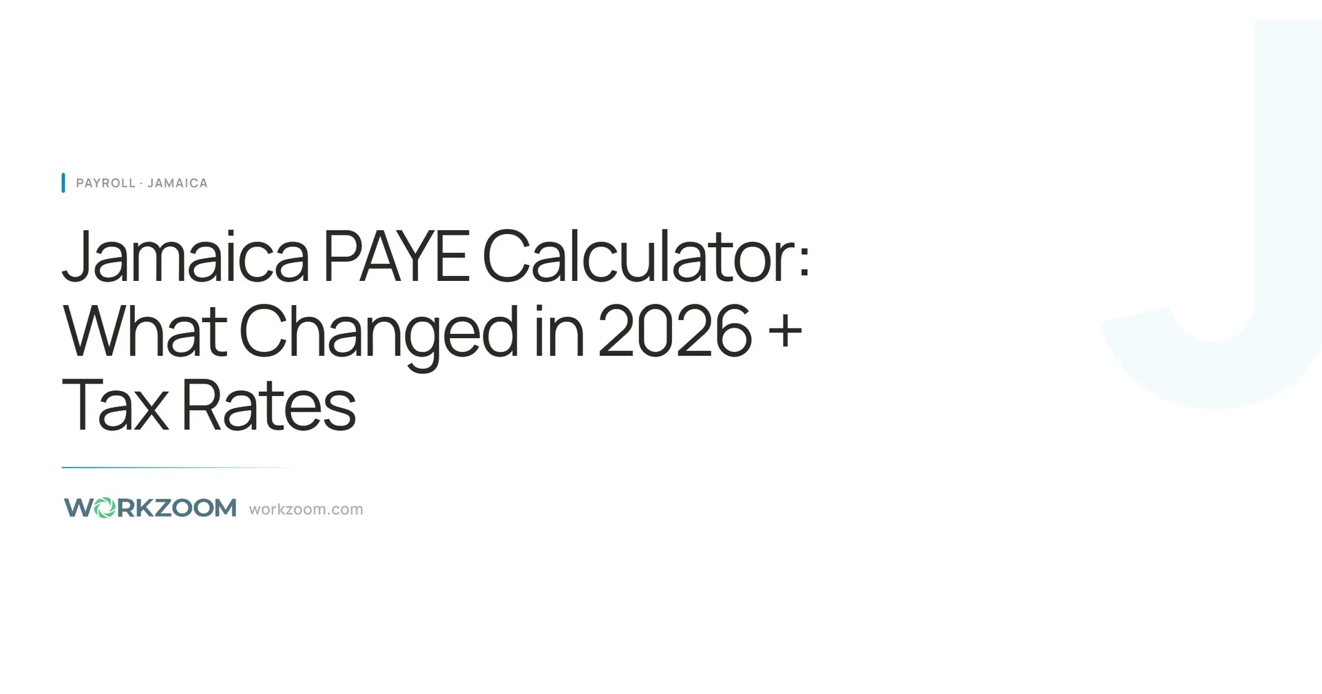 Jamaica PAYE Calculator: What Changed in 2026 + Tax Rates